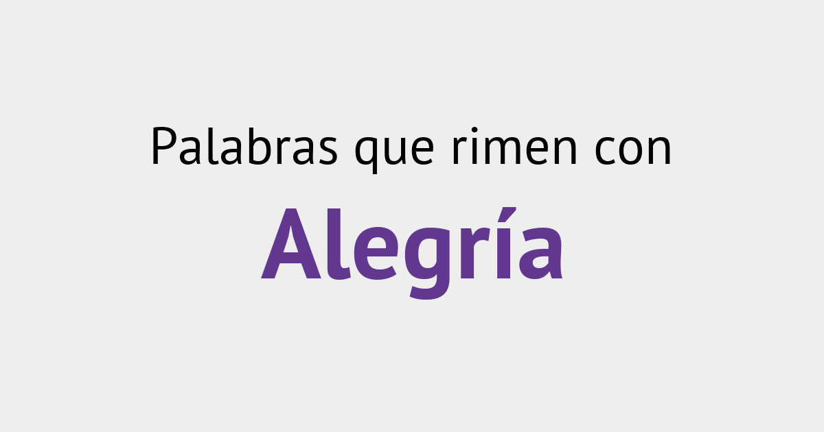 Rimas con alegría - Diccionario de la Rima